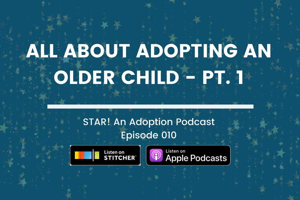 All About Adopting An Older Child (Part 1)