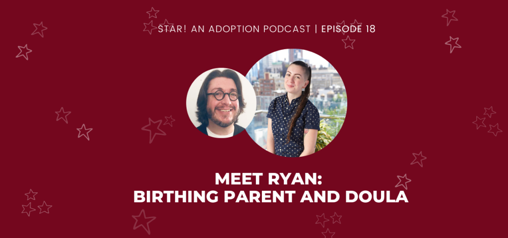 Meet Ryan:  Birthing Parent and Doula